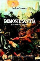 Demoni e santit�. Storia, arte e leggende. Indagine sulle relazioni tra la malattia e la sua rappresentazione artistica