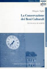 La conservazione dei beni culturali La conservazione dei beni culturali