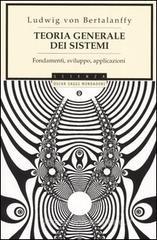 Teoria generale dei sistemi. Fondamenti, sviluppo, applicazioni Teoria generale dei sistemi. Fondamenti, sviluppo, applicazioni