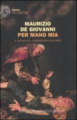 Per mano mia. Il Natale del commissario Ricciardi Per mano mia. Il Natale del commissario Ricciardi