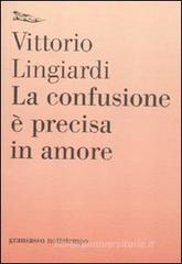 La confusione è precisa in amore La confusione è precisa in amore