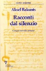 Racconti del silenzio. Cinque novelle armene