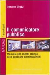 Il comunicatore pubblico. Manuale per addetti stampa delle pubbliche amministrazioni Il comunicatore pubblico. Manuale per addetti stampa delle pubbliche amministrazioni