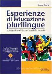 Esperienze di educazione plurilingue e interculturale in vari paesi del mondo Esperienze di educazione plurilingue e interculturale in vari paesi del mondo