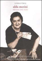 Alda Merini. Ridevamo come matte Alda Merini. Ridevamo come matte