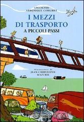 I mezzi di trasporto a piccoli passi I mezzi di trasporto a piccoli passi
