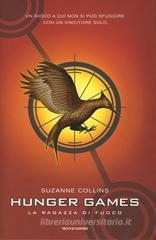 La ragazza di fuoco. Hunger games La ragazza di fuoco. Hunger games