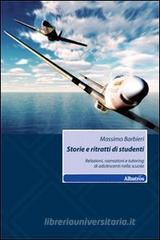 Confronta prezzi Storie e ritratti di studenti. Relazioni, narrazioni e tutoring di adolescenti nella scuola
