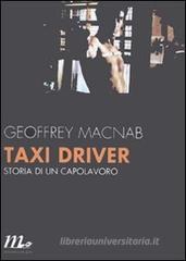 Taxi driver. Storia di un capolavoro Taxi driver. Storia di un capolavoro