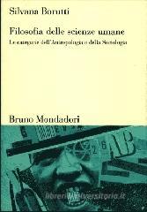 Filosofia delle scienze umane. Le categorie dell'antropologia e della sociologia Filosofia delle scienze umane. Le categorie dell'antropologia e della sociologia