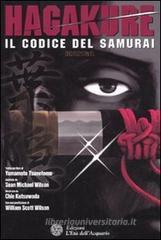 Hagakure. Il codice del samurai Hagakure. Il codice del samurai
