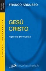 Ges� Cristo. Figlio del Dio vivente