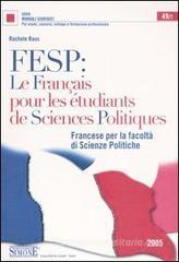 Confronta prezzi FESP: le fran�ais pour les �tudiants de sciences politiques. Francese per la Facolt� di...