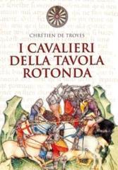 I cavalieri della Tavola rotonda I cavalieri della Tavola rotonda