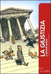 La giustizia a piccoli passi La giustizia a piccoli passi
