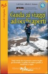 Guida ai viaggi a occhi aperti (2007). Tutti i rischi che si possono correre in giro per il mondo. La guida che aiuta a partire, muoversi, a capire Guida ai viaggi a occhi aperti (2007). Tutti i rischi che si possono correre in giro per il mondo. La guida che aiuta a partire, muoversi, a capire