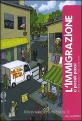 L' immigrazione a piccoli passi L' immigrazione a piccoli passi