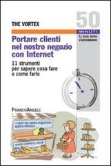 Portare clienti nel nostro negozio con Internet. 11 strumenti per sapere cosa fare e come farlo. eBook