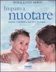 Imparo a nuotare. Aiutare i bambini a star bene in acqua Imparo a nuotare. Aiutare i bambini a star bene in acqua