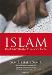 Islam: Dall'apostasia alla violenza Islam: Dall'apostasia alla violenza