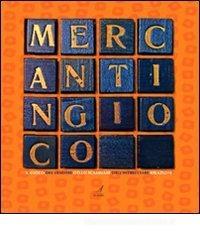 Mercantingioco. Il gioco del vendere, dello scambiare, dell
