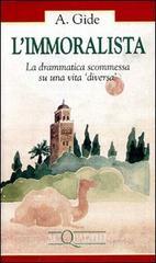L' immoralista. La drammatica scommessa su una vita diversa