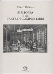 Bibliopea o sia l'arte di compor libri Bibliopea o sia l'arte di compor libri