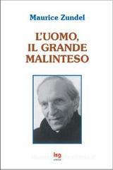 L' uomo, il grande malinteso