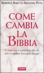 Come cambia la Bibbia. In anteprima il nuovo testo ufficiale della Conferenza Episcopale Italiana Come cambia la Bibbia. In anteprima il nuovo testo ufficiale della Conferenza Episcopale Italiana
