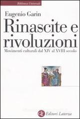 Rinascite e rivoluzioni. Movimenti culturali dal XIV al XVIII secolo Rinascite e rivoluzioni. Movimenti culturali dal XIV al XVIII secolo