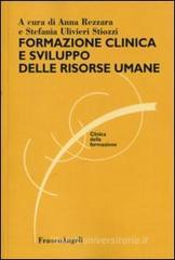 Formazione clinica e sviluppo delle risorse umane Formazione clinica e sviluppo delle risorse umane