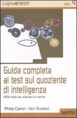 Confronta prezzi Guida completa ai test sul quoziente di intelligenza. 1000 modi per allenare la mente