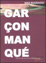 Garçon manqué. Ragazzo mancato Garçon manqué. Ragazzo mancato