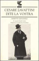 Dite la vostra. Scritti giovanili Dite la vostra. Scritti giovanili