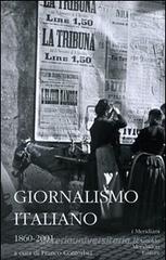 Giornalismo italiano. 1860-2001 Giornalismo italiano. 1860-2001