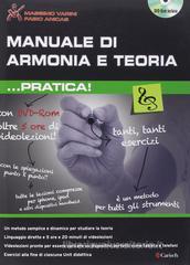 Manuale di armonia e teoria... pratica. Con DVD Manuale di armonia e teoria... pratica. Con DVD
