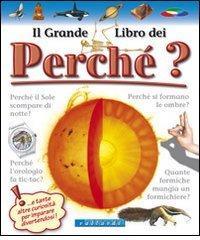 Il grande libro dei perch�?