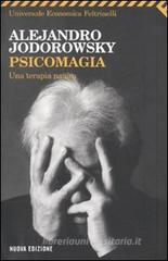 Psicomagia. Una terapia panica Psicomagia. Una terapia panica