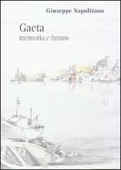 Gaeta. Memoria e futuro