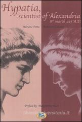 Hypatia, scientist of Alexandria. 8th march 415 A.D. Hypatia, scientist of Alexandria. 8th march 415 A.D.