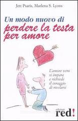 Un modo nuovo di perdere la testa per amore Un modo nuovo di perdere la testa per amore