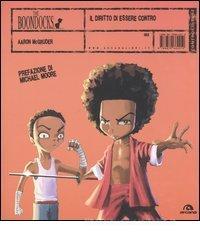 Il diritto di essere contro. The Boondocks