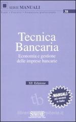 Tecnica bancaria. Economia e gestione delle imprese bancarie. eBook