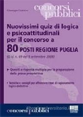 Nuovissimi quiz di logica e psicoattitudinali per il concorso a 80 posti Regione Puglia Nuovissimi quiz di logica e psicoattitudinali per il concorso a 80 posti Regione Puglia