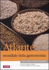 Atlante mondiale della gastronomia Atlante mondiale della gastronomia