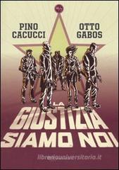 La giustizia siamo noi La giustizia siamo noi