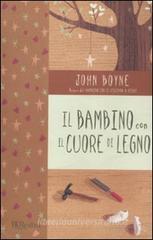 Il bambino con il cuore di legno Il bambino con il cuore di legno