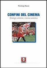 Confini del cinema. Strategie estetiche e ricerca semiotica Confini del cinema. Strategie estetiche e ricerca semiotica