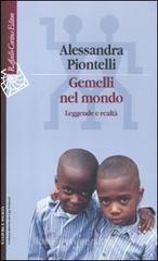 Gemelli nel mondo. Leggende e realtà Gemelli nel mondo. Leggende e realtà