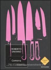 Gomorra. Viaggio nell'impero economico e nel sogno di dominio della camorra Gomorra. Viaggio nell'impero economico e nel sogno di dominio della camorra
